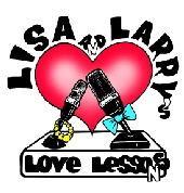 Lisa and Larry's Love Lessons