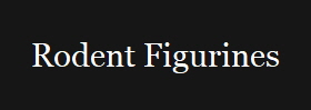 Rodent Figurines